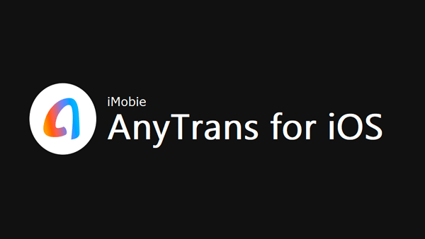 AnyTrans for iOS 8.9.8.20240417 破解版下载【Win+Mac】