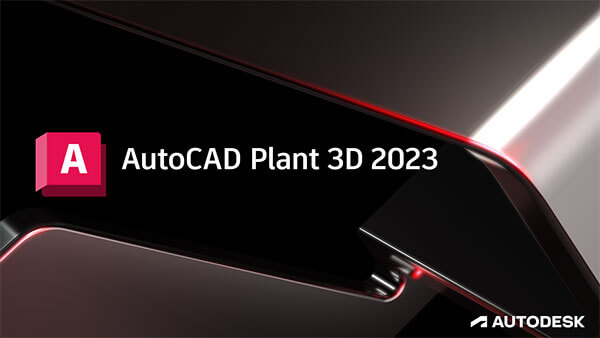 Autodesk AutoCAD Plant 3D 2023.0.1 中文破解版下载