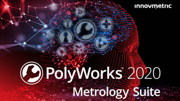 InnovMetric PolyWorks Metrology Suite 2020 IR10.1 破解版下载