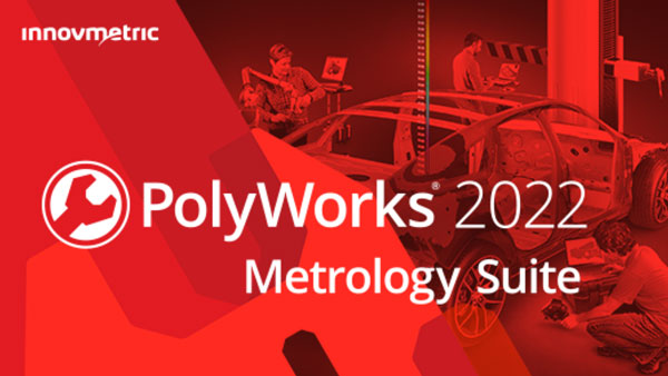 InnovMetric PolyWorks Metrology Suite 2024 IR3.2 破解版下载