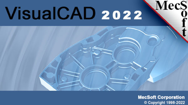 MecSoft VisualCAD/CAM 2022 v11.0.74 破解版下载